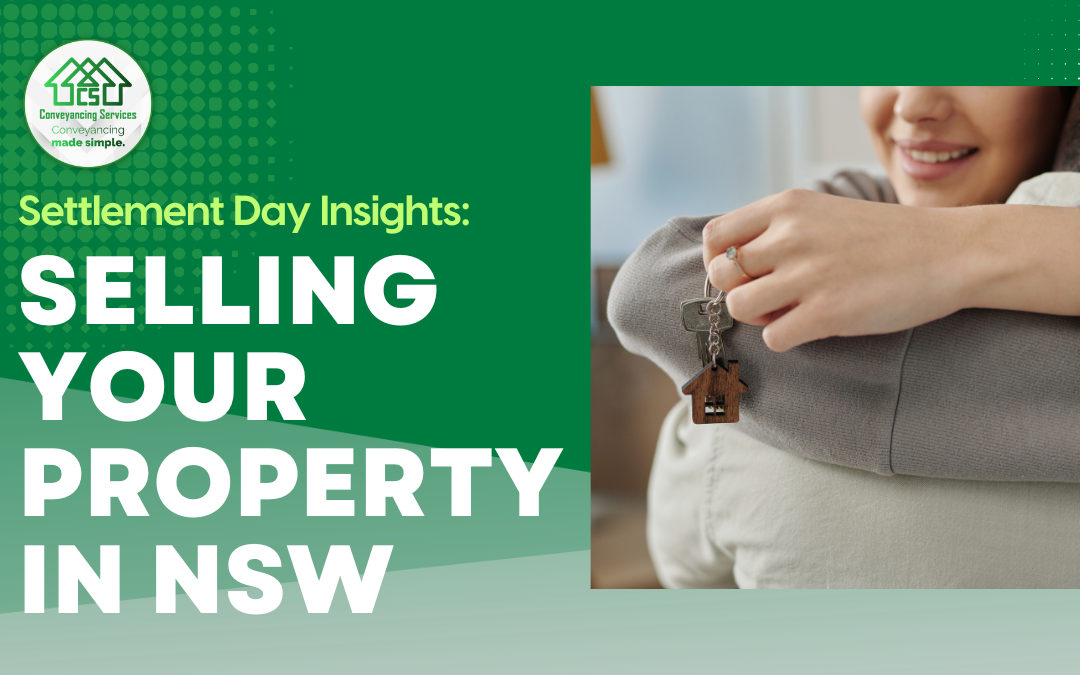 Settlement Day Insights: Selling Your Property in NSW